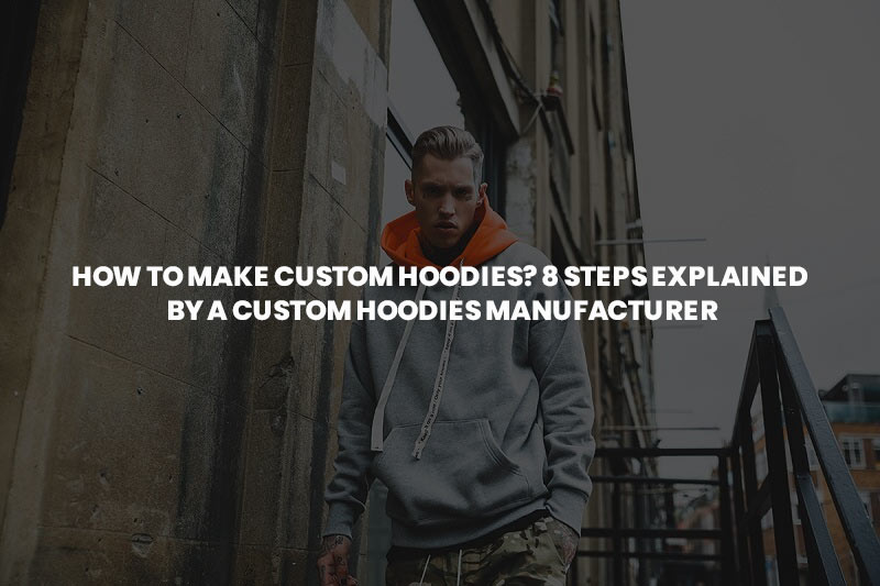 custom hoodies manufacturer